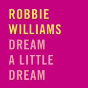 Dream a Little Dream ~ 单曲